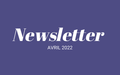 NEWSLETTER D&rsquo;AVRIL 2022